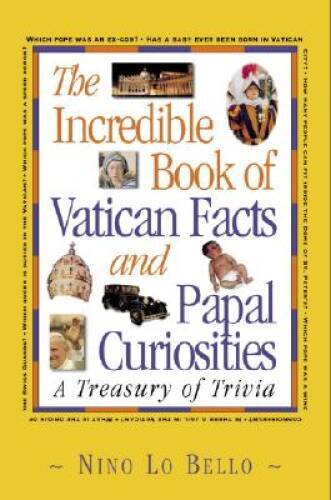 The Incredible Book of Vatican Facts and Papal Curiosities – Hardcover – GOOD