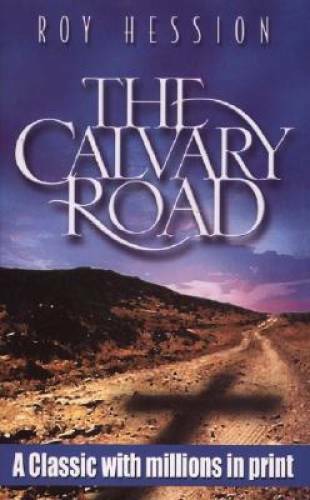 The Calvary Road – Paperback By Roy Hession – ACCEPTABLE
