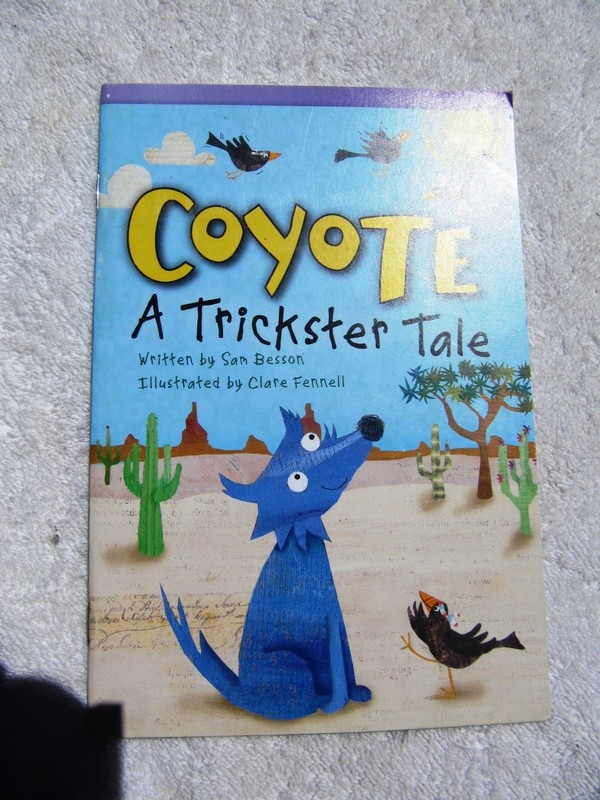 Sam Besson COYOTE A Trickster Tale CHILDREN’s Reading Book Clare Fennell
