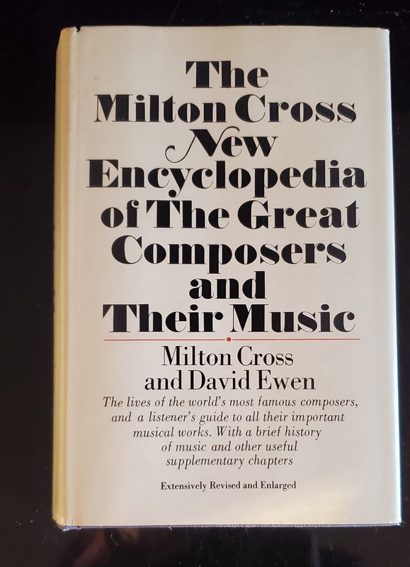 THE MILTON CROSS NEW ENCYCLOPEDIA OF THE GREAT COMPOSERS & THEIR MINDS- VOL II.