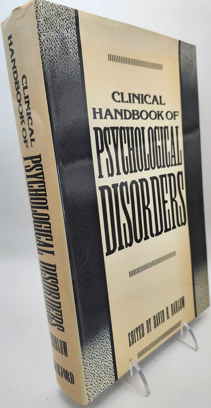 Clinical Handbook of Psychological Disorders by Editor Barlow, David HCDJ c.1985