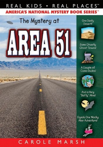 THE MYSTERY AT AREA 51 (44) (REAL KIDS REAL PLACES) By Carole Marsh *BRAND NEW*