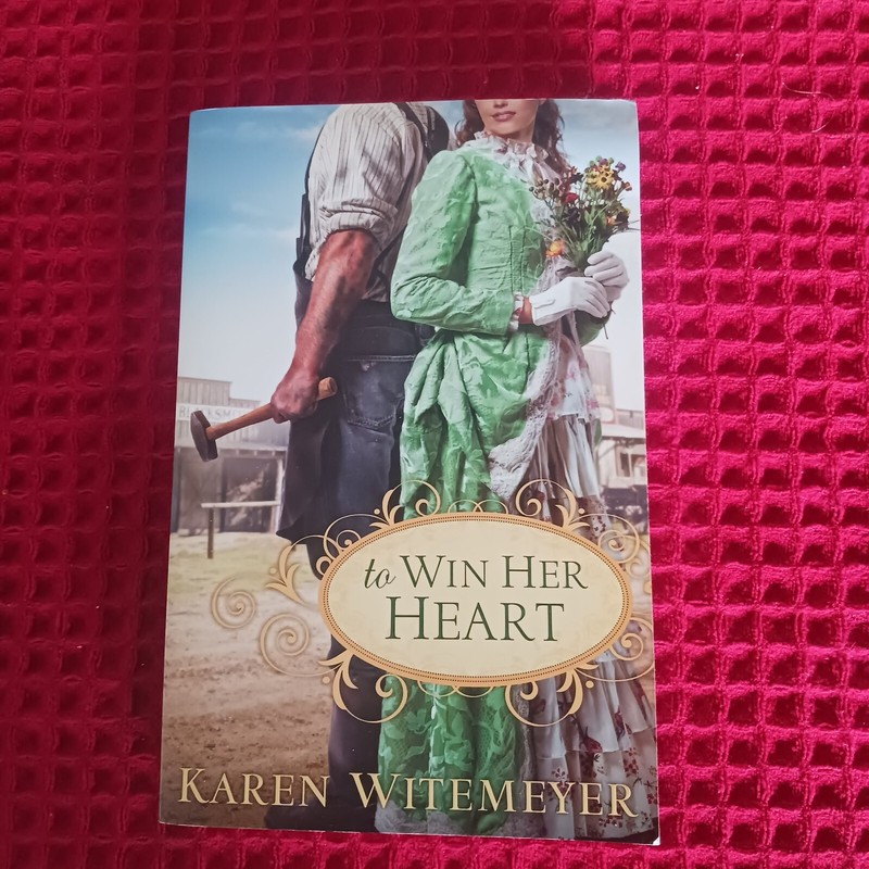 To Win Her Heart by Karen Witemeyer (2011, Trade Paperback)