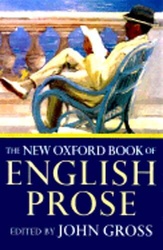 The New Oxford Book of English Prose by John Gross: Used