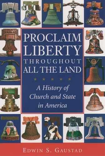 Proclaim Liberty Throughout All the – Paperback, by Gaustad Edwin S. – Very Good