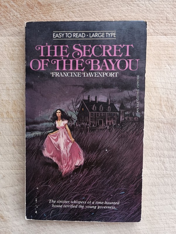 The Secret of the Bayou – Francine Davenport (An Ace Gothic Romance)