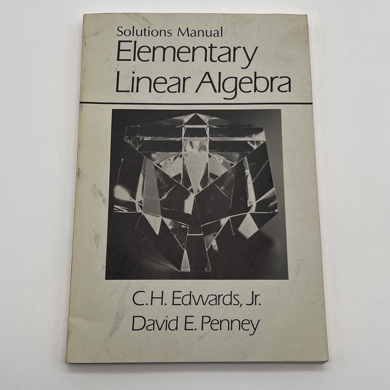Solution Manual Elementary Linear Algebra by C.H Edwards, Jr., David E. Penney