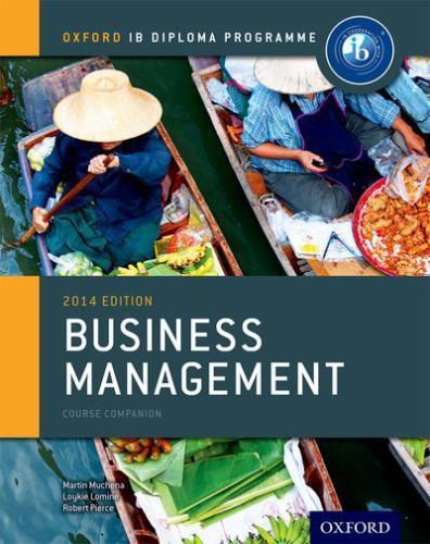 IB Business Management Course Book: 2014 edition: Oxford IB Diploma Program, Mwe