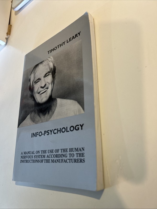 Info-Psychology by Timothy Leary, 2004 Softcover gallery