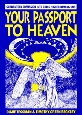 YOUR PASSPORT TO HEAVEN By Timothy Green Beckley & Diane Tessman **Excellent**