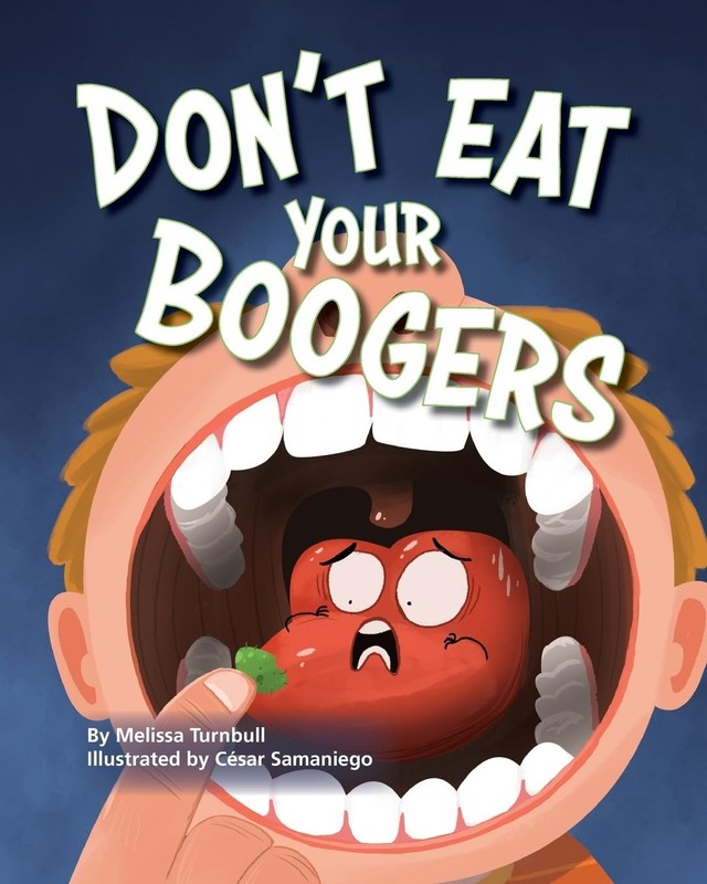 Don’t Eat Your Boogers