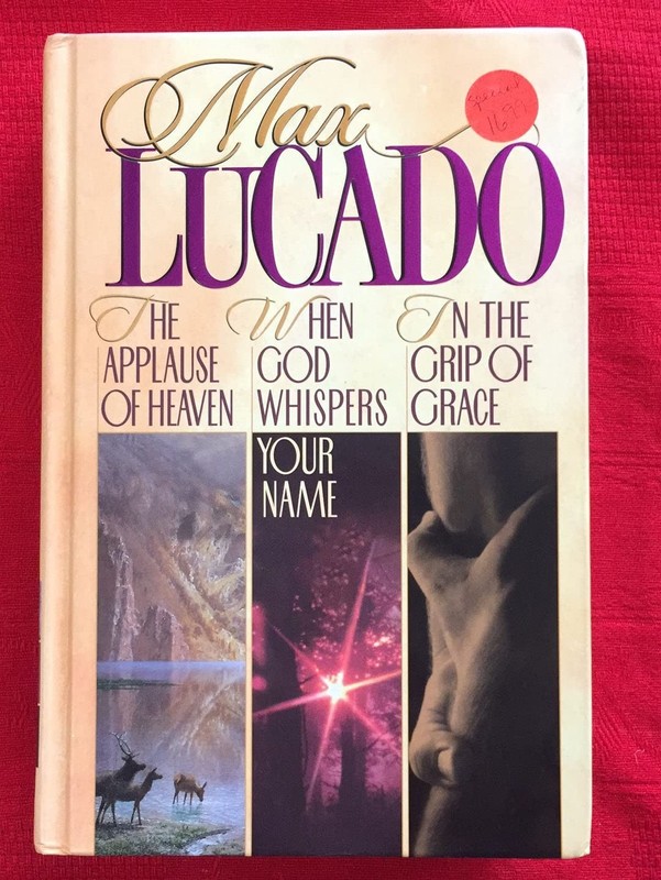 Lucado 3 in 1: In the Grip of Grace/When God Whispers Your Name/Applause of …