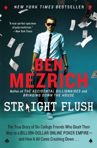 Straight Flush: The True Story of Six College Friends Who Dealt T