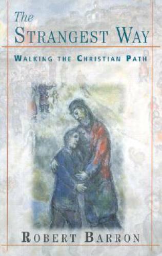 The Strangest Way: Walking the Christian Path – Paperback – GOOD