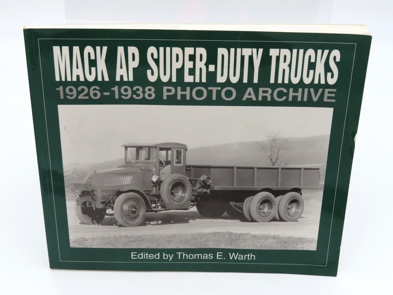 Mack AP Super-Duty Trucks 1926-1938 Photo Archive Book Thomas E Warth VTG 1996PB