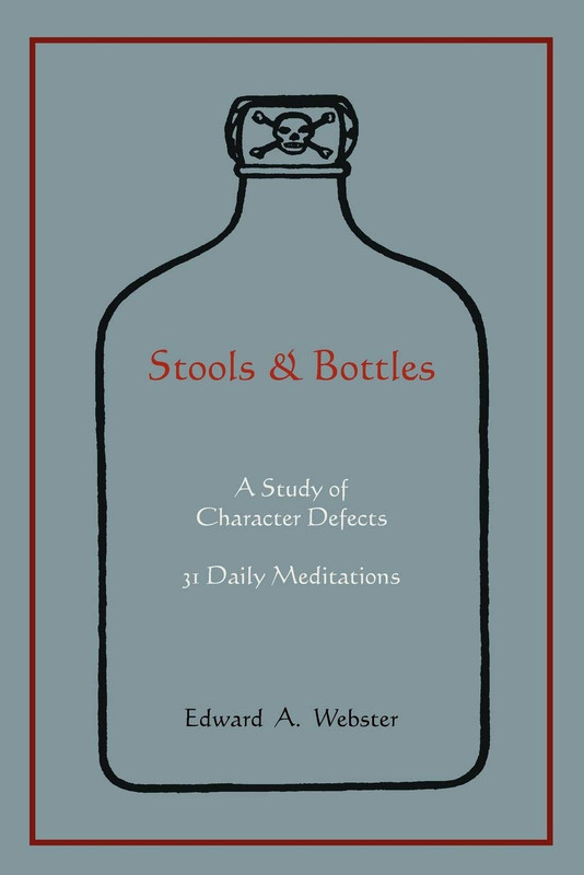 Stools and Bottles: a Study of Character Defects--31 Daily Meditations gallery
