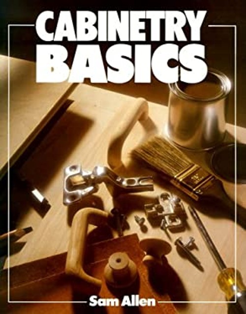 Cabinetry Basics Paperback Sam Allen