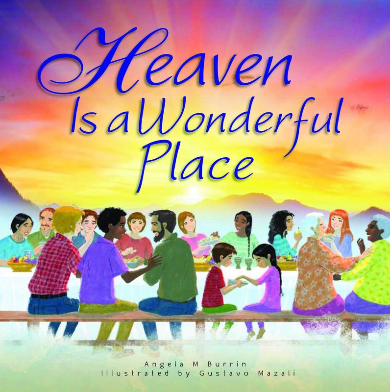 Heaven Is a Wonderful Place – paperback Gustavo Mazali|Angela Burrin