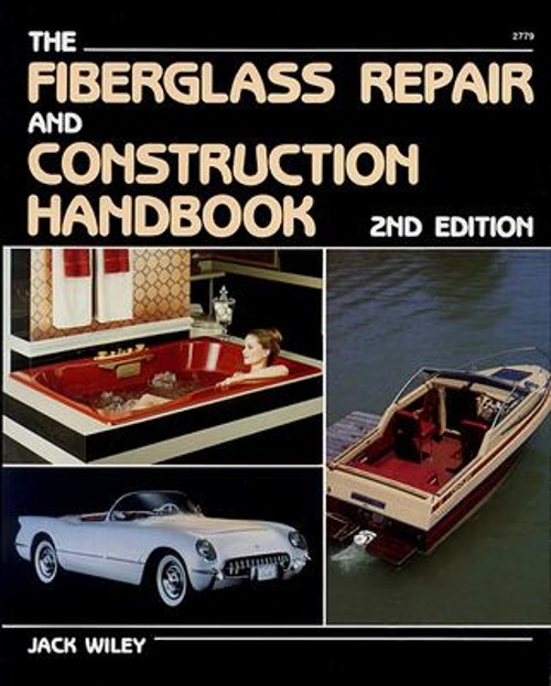 Fiberglass Repair and Construction Handbook Paperback Jack Wiley