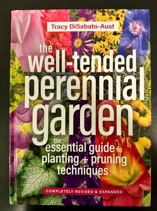The Well-Tended Perennial Garden: The Essential Guide to Planting and Pruning