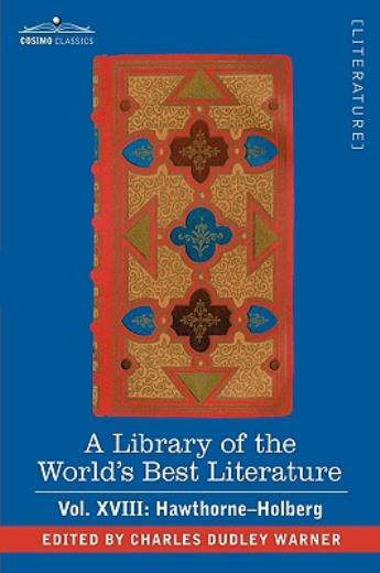 A Library Of The World's Best Literature - Ancient And Modern - Vol Xviii ...