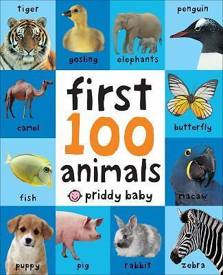 First 100 Animals : In the Bestselling First 100 Series by Roger Priddy…