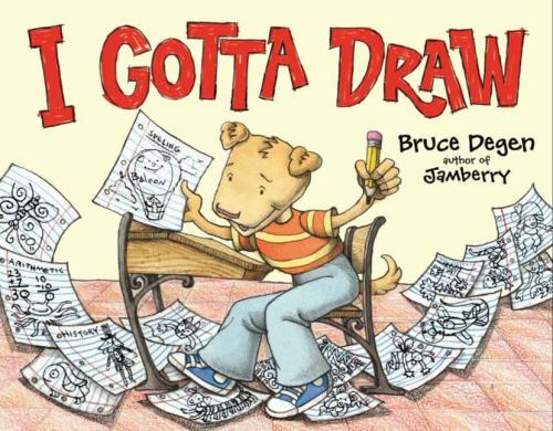 I Gotta Draw – 9780060284176, hardcover, Bruce Degen
