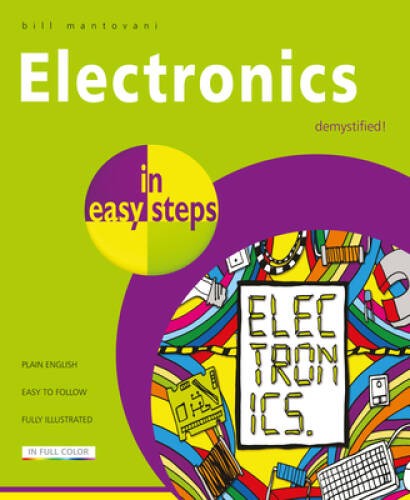 Electronics in easy steps – Paperback By Mantovani, Bill – GOOD