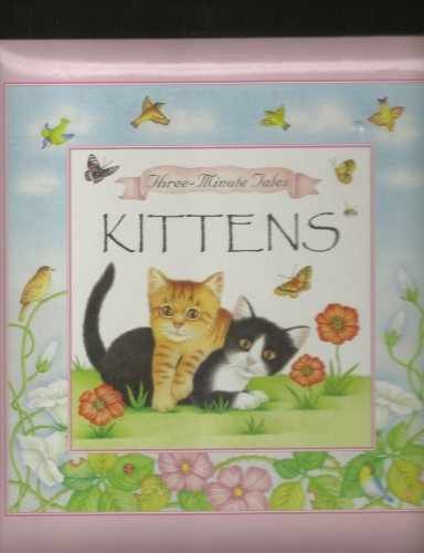 Kittens (Three Minute Tales) – Paperback, by Caroline Repchuk – Very Good j