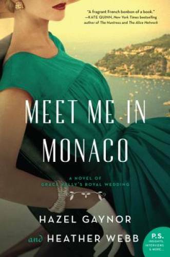 Meet Me in Monaco: A Novel – Paperback By Gaynor, Hazel – VERY GOOD