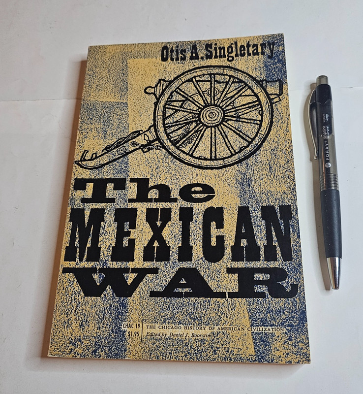 1960 «THE MEXICAN WAR» BOOK AMERICAN SANTA ANNA POLK 1967 PRINTING U.S. ARMY