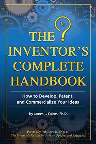 The Inventor’s Complete Handbook Ho…, Cairns, James L