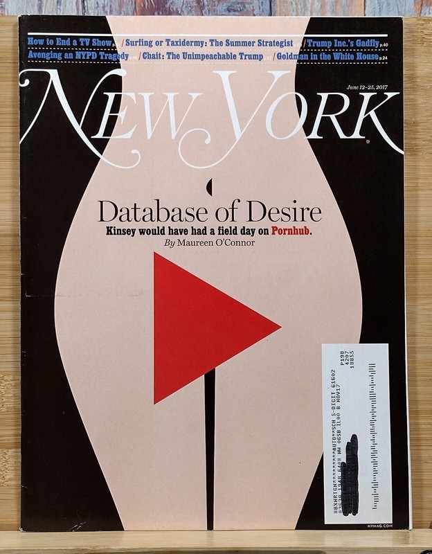 New York Magazine JUNE 12-25, 2017 Database of Desire Kinsey Would Have Had A Fi