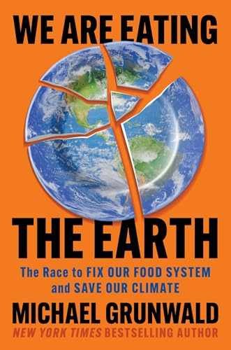 We Are Eating the Earth: The Race – Hardcover, by Grunwald Michael – Very Good u