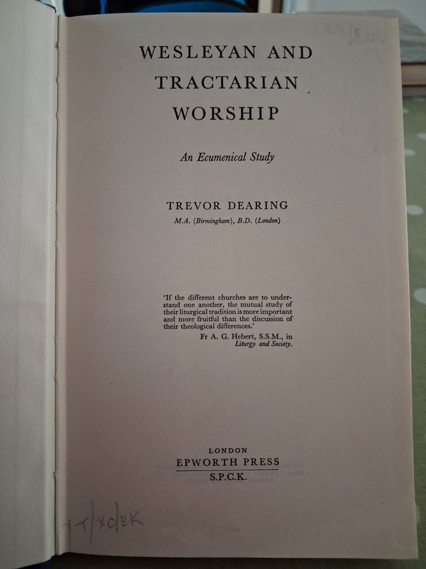 Weslyan and Tractarian Worship - Trevor Dearing - 1966 - Epworth Press / SPCK gallery