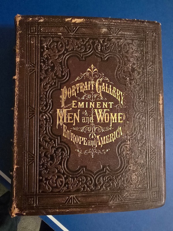 Portrait Gallery of Eminent Men and Women of Europe and America Vol 1 1873