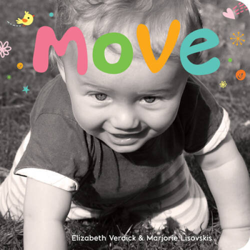 Move: A board book about movement (Happy Healthy Baby) – Board book – GOOD