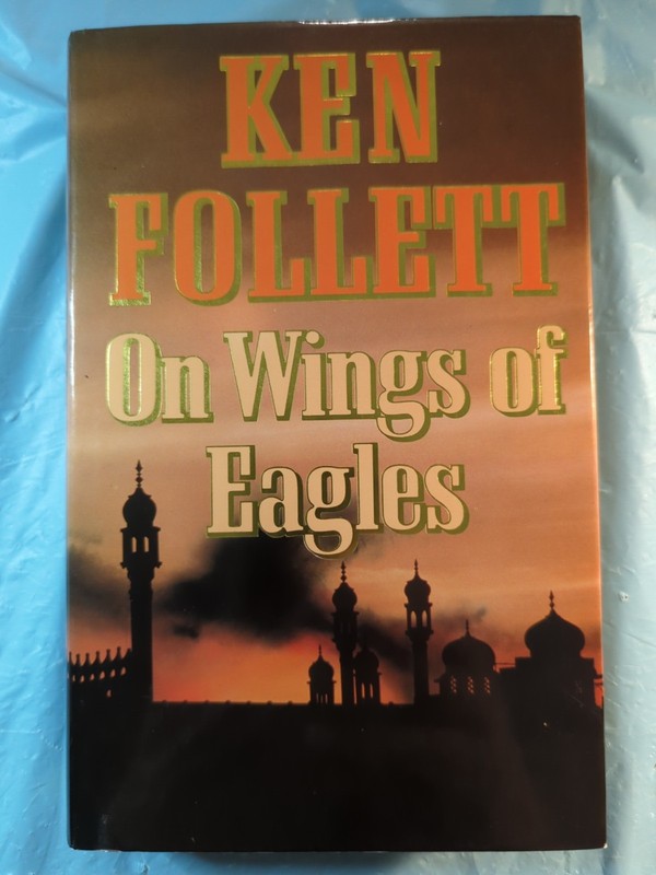 Ken Follett – On Wings of Eagles – HB/DJ 1st edition, 2nd printing UK 1983