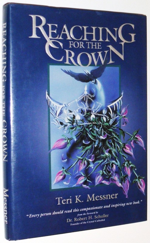 Reaching for the Crown – Teri K. Messner – Hardcover – Good
