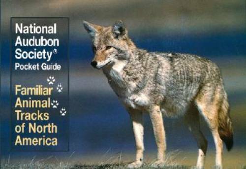National Audubon Society Pocket Guide: Familiar Animal Tracks of North Am – GOOD