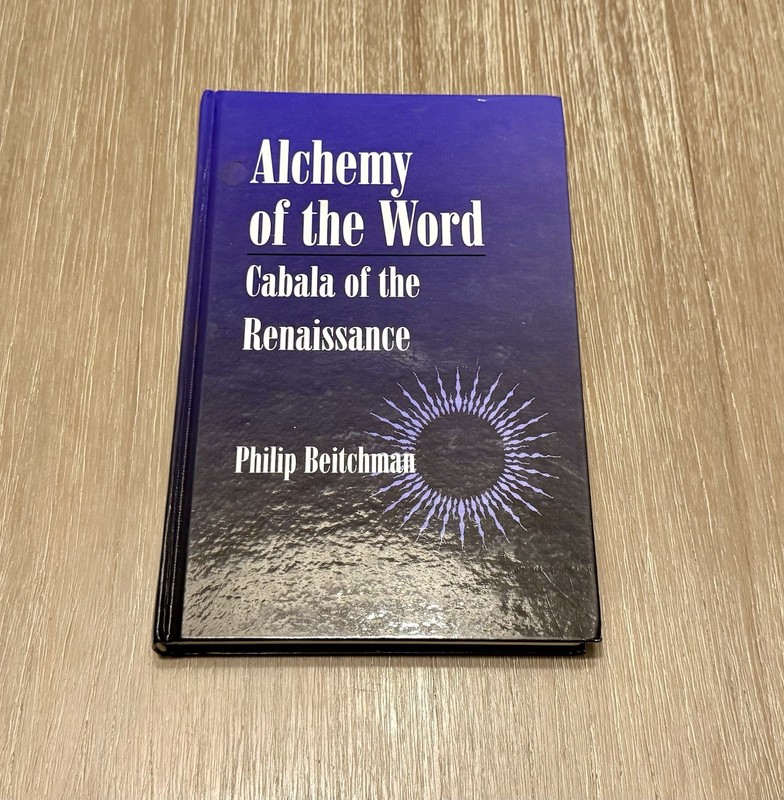ALCHEMY OF THE WORD: CABALA OF THE RENAISSANCE by Philip Beitchman 1998 *HC* gallery