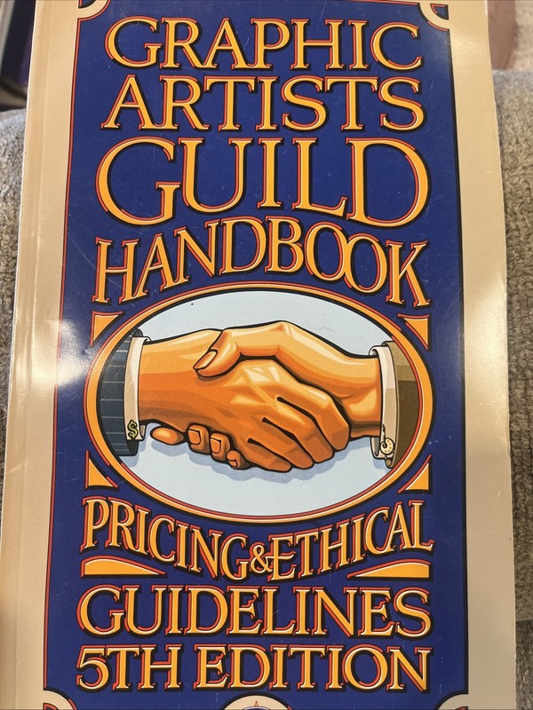 Graphic Artists Guild Handbook: Pricing & Ethical Guidelines 5th Edition 1984