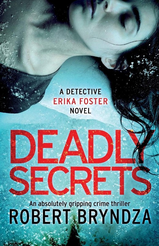 Deadly Secrets: An absolutely gripping crime thriller (Detective Erika Foste…