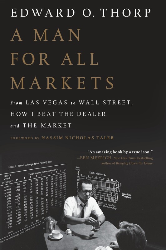 A Man for All Markets: From Las Vegas to Wall Street, How I Beat the Dealer …