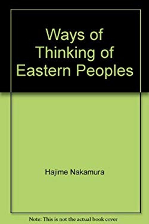 Ways of Thinking of Eastern Peoples : India, China, Tibet, Japan