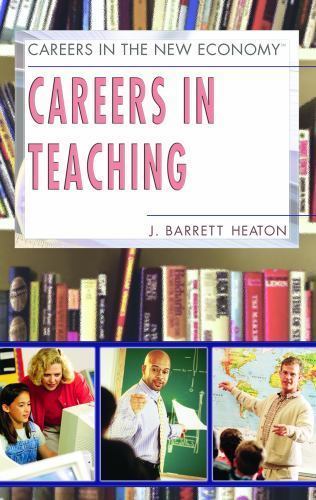 Careers in Teaching Library Binding J Barrett Heaton 2005 Rosen Pub. 1st Edition