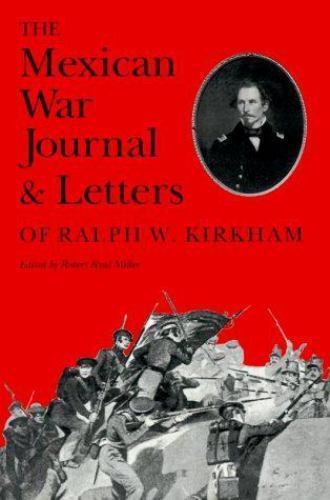 Mexican War Journal and Letters of Ralph W. Kirkham (Elma Dill Russell Spencer