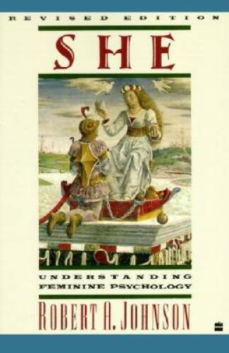 She: Understanding Feminine Psychology – Paperback By Johnson, Robert A. – GOOD
