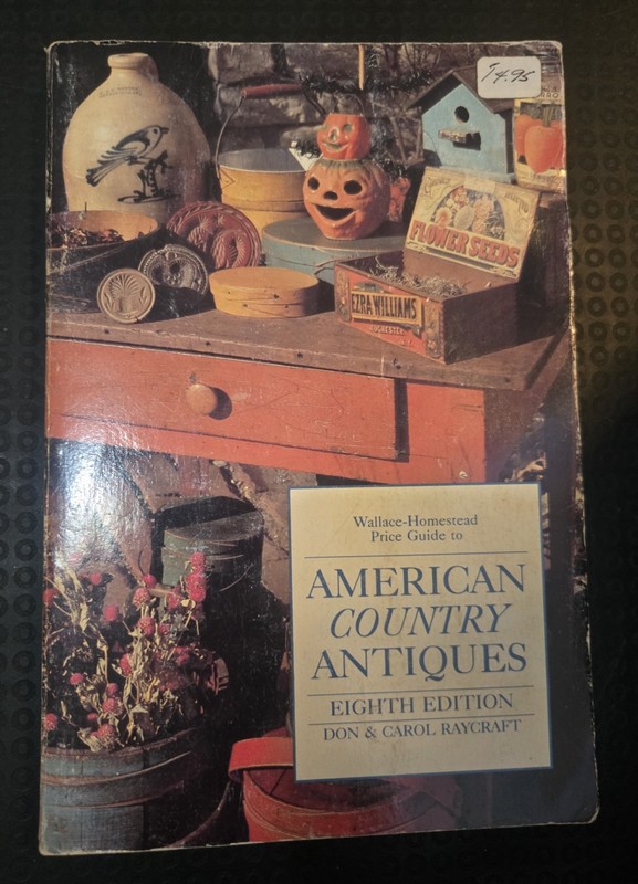 New Ser.: American Country Antiques by Carol Raycraft and Don Raycraft (1988,…