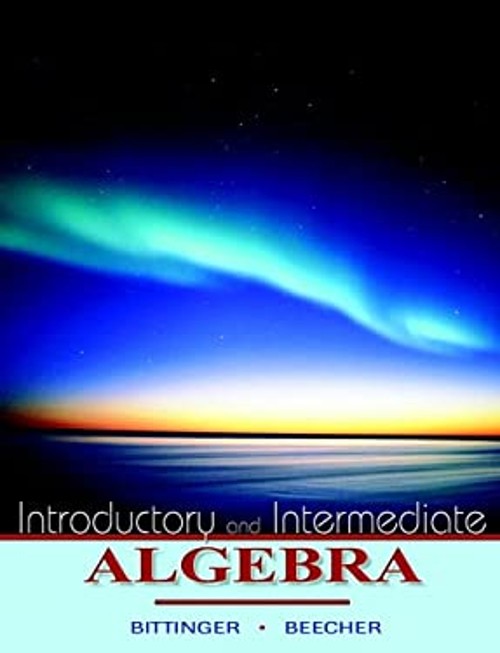 Introductory and Intermediate Algebra Marvin L., Beecher, Judith
